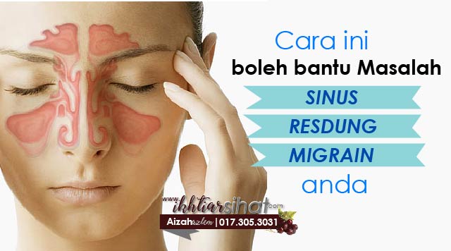 Cara Pulihkan Resdung, Migrain dan Sinus Dengan Berkesan
