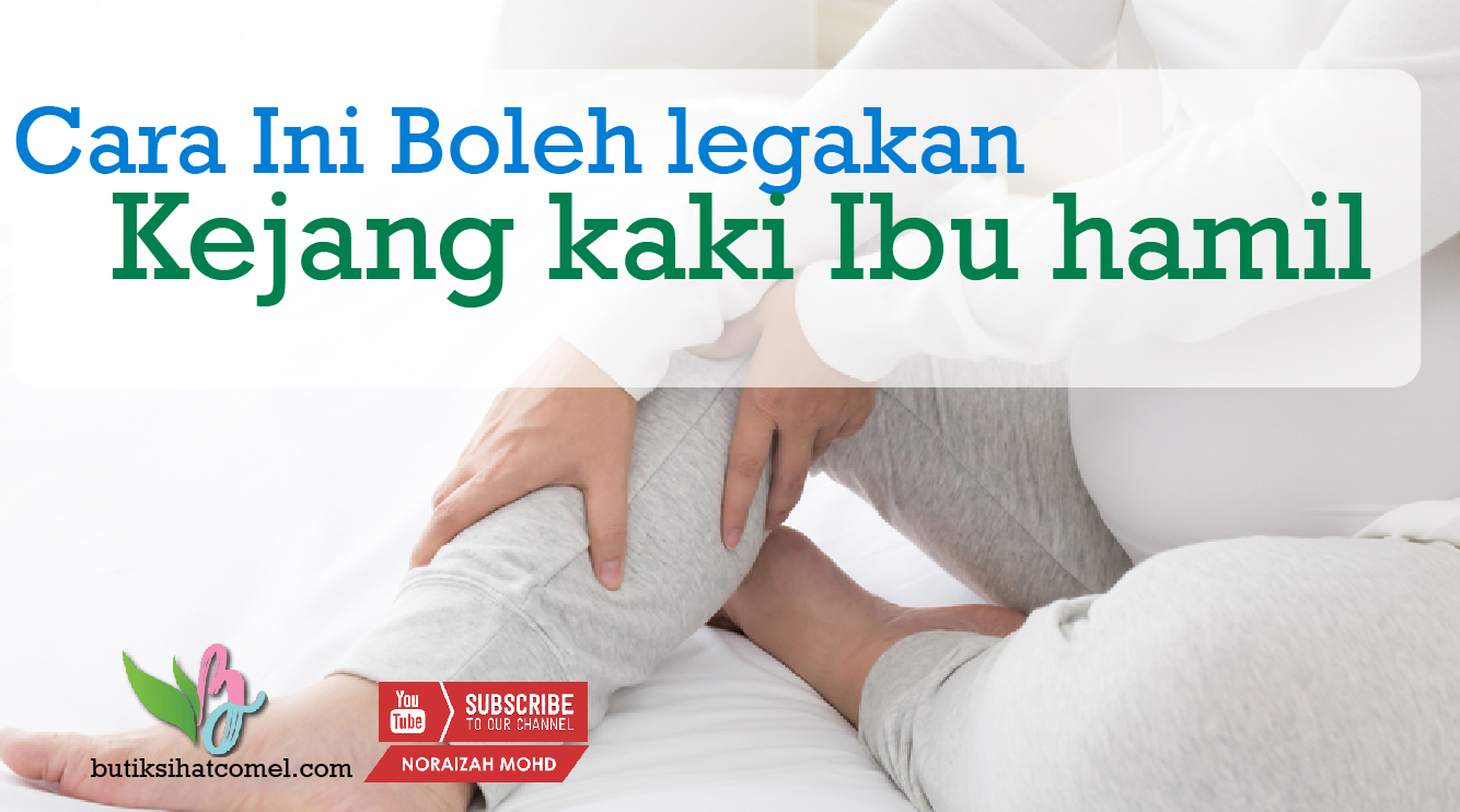 Cara Atasi Kejang Kaki Semasa Mengandung
