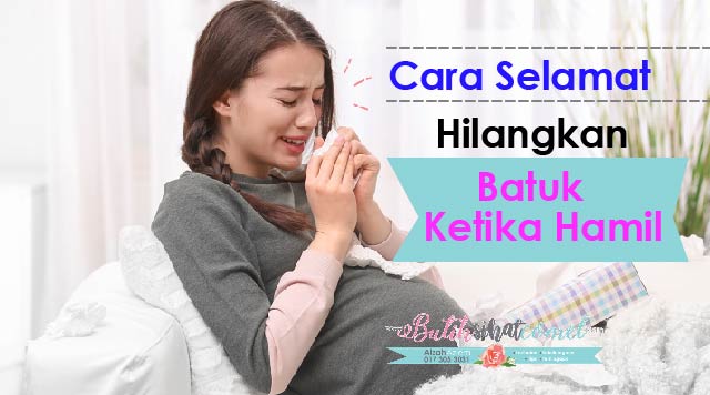 4 Tips Hilangkan Batuk Ketika Hamil Dengan Cepat Dan Selamat