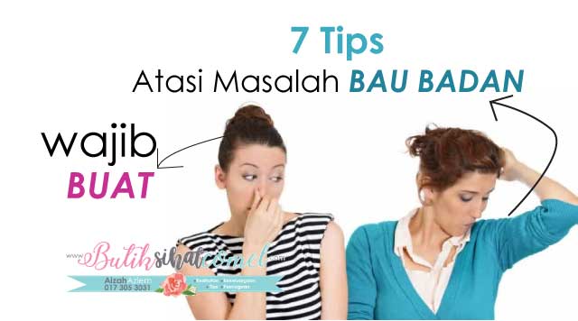 7 Tips Atasi Masalah Bau Badan Yang Wajib Kita Buat
