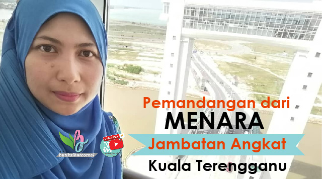 Suasana Atas menara Jambatan Angkat Kuala Terengganu