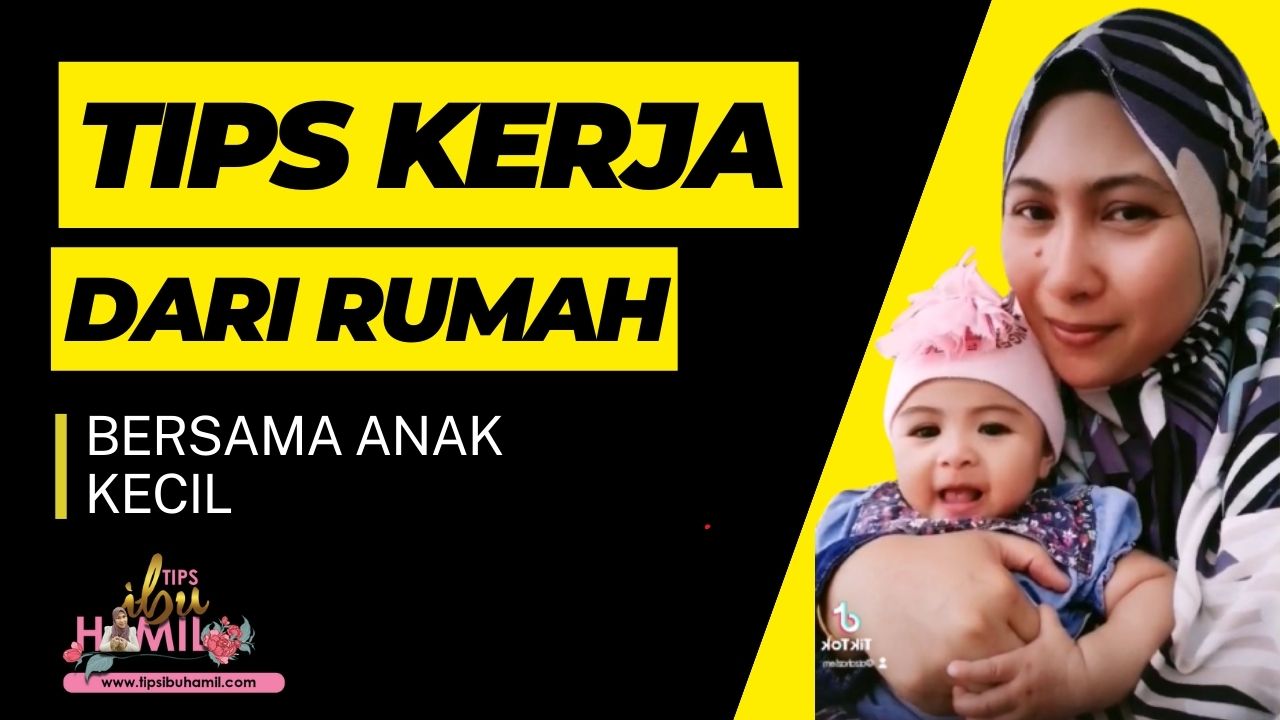 Tips Kerja Dari Rumah Untuk Yang Ada Anak Kecil