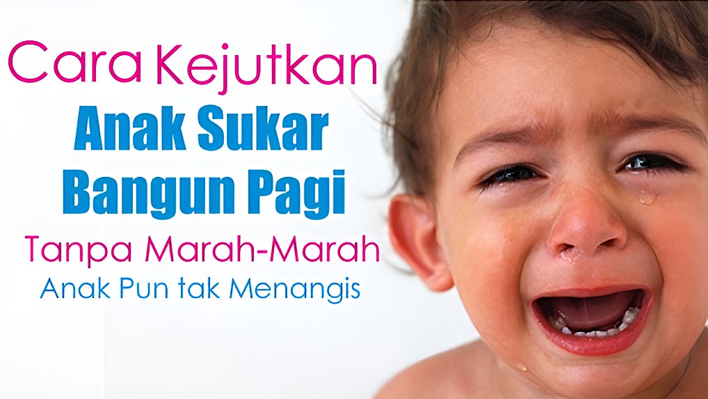 11 Cara Kejutkan Anak Sukar Bangun Pagi Tanpa Marah-Marah