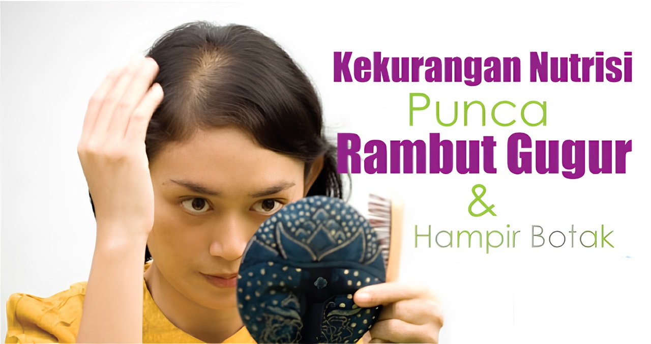 Mengatasi Keguguran Rambut: Rahsia Nutrisi Lengkap dan Penjagaan Komprehensif